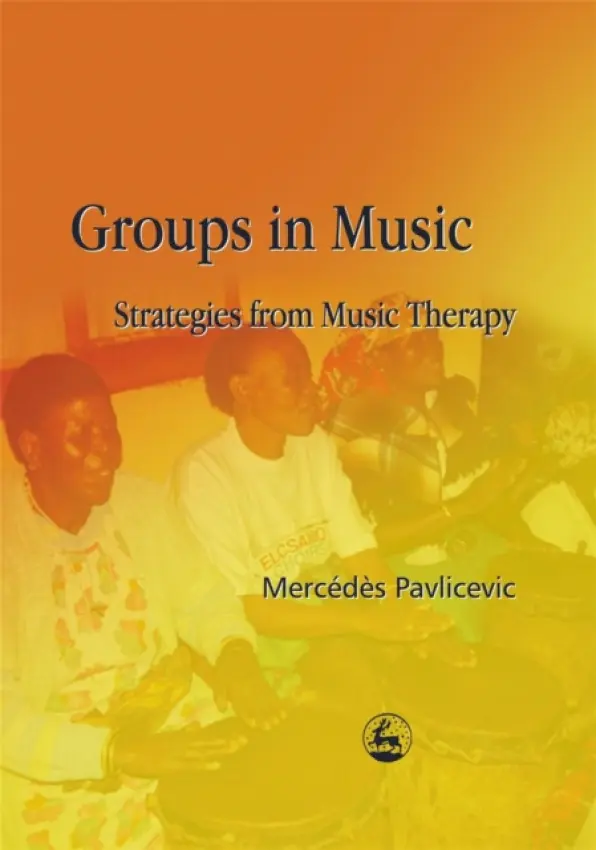 Groups in Music - Pavlicevic, Mercedes