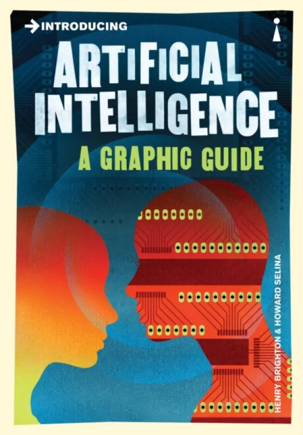 Introducing Artificial Intelligence - Henry Brighton