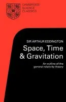 Space, Time and Gravitation - Eddington, Arthur S.