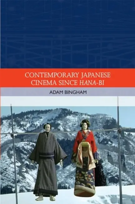 Contemporary Japanese Cinema Since Hana-Bi - Bingham, Adam