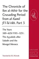 Chronicle of Ibn al-Athir for the Crusading Period from al-Kamil fi'l-Ta'rikh. Part 3