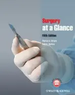 Surgery at a Glance - Grace, Pierce A. (University of Limerick) a Borley, Neil R. (Cheltenham General Hospital, UK)