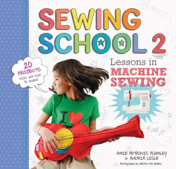 Sewing School ® 2 - Petronis Plumley, Amie a Lisle, Andria