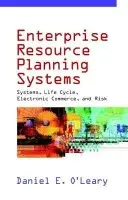 Enterprise Resource Planning Systems - O'Leary, Daniel E. (University of Southern California)