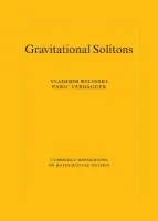 Gravitational Solitons - Belinski, V. (Istituto Nazionale di Fisica Nucleare (INFN), Rome) a Verdaguer, E. (Universitat de Barcelona)