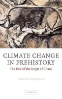 Climate Change in Prehistory - Burroughs, William James