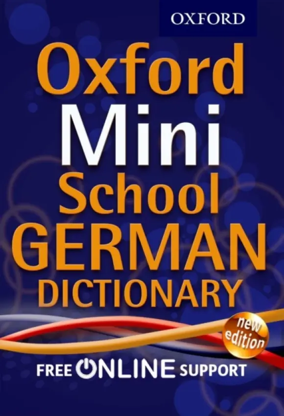 Oxford Mini School German Dictionary - Oxford Dictionaries