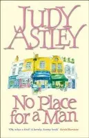 No Place For A Man - Astley, Judy