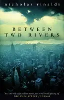 Between Two Rivers - Rinaldi, Nicholas