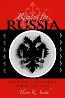Recipes for Russia - Smith, Alison K.