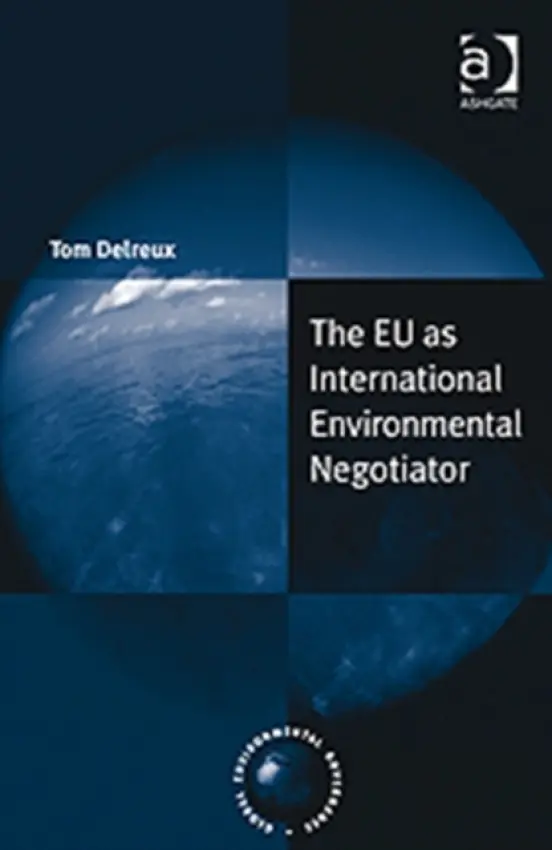 EU as International Environmental Negotiator - Delreux, Tom