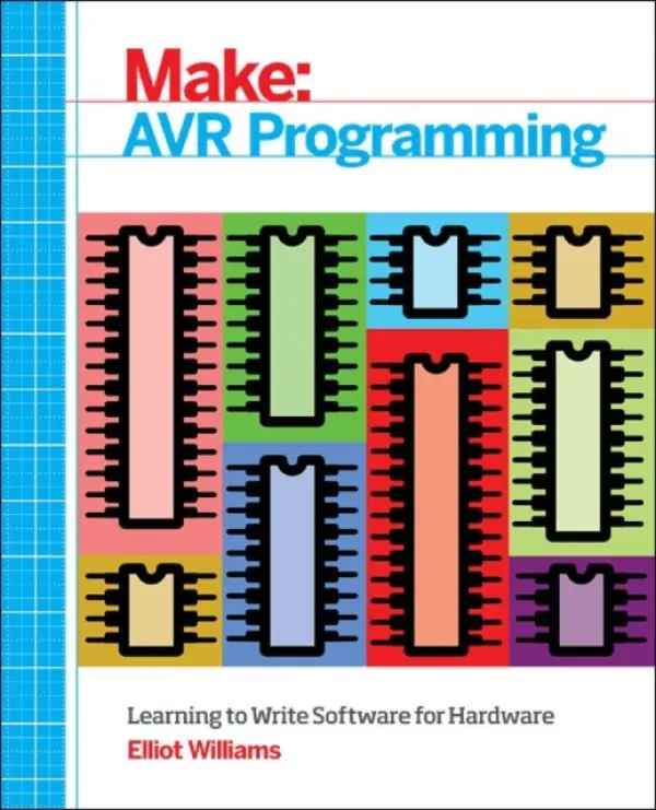Make: AVR Programming - Williams, Elliot