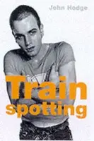 Trainspotting - John Hodge