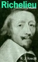 Richelieu - Knecht, R J (Emeritus Professor, University of Birmingham, UK)