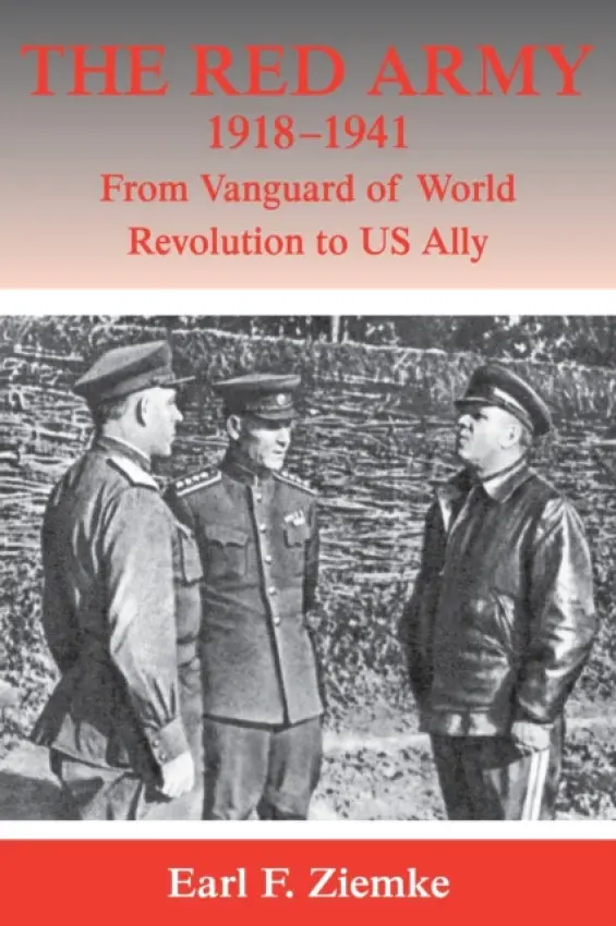 Red Army, 1918-1941 - Ziemke, Earl F
