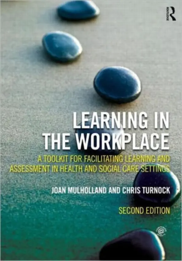 Learning in the Workplace - Mulholland, Joan (University of Ulster, UK) a Turnock, Chris (Northumbria University, UK)