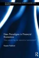 New Paradigms in Financial Economics - Falahati, Kazem (Glasgow Caledonian University, UK)