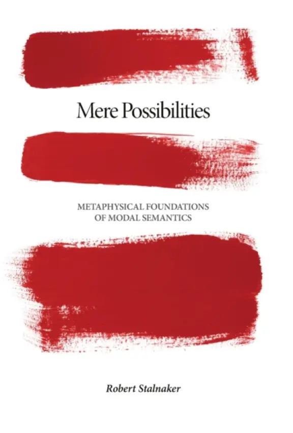 Mere Possibilities - Stalnaker, Robert