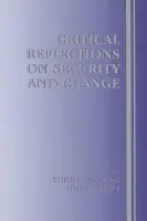 Critical Reflections on Security and Change