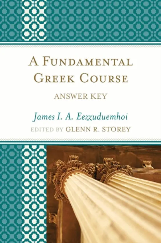 Fundamental Greek Course - Eezzuduemhoi, James I.A.