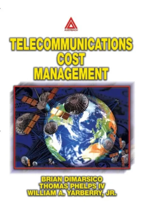 Telecommunications Cost Management - Yarberry, Jr., William A. (ICCM Consulting, LLC, Kingwood, Texas, USA) a DiMarsico, Brian (Pricewaterhouse Coopers, New York, New York, USA) a Phelps, IV, Thomas (Pricewaterhouse Coopers, Los Angeles, California, USA)