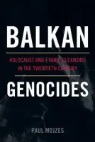 Balkan Genocides - Mojzes, Paul