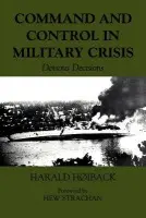 Command and Control in Military Crisis - Hoiback, Harald