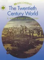 Re-discovering the Twentieth-Century World: A World Study after 1900 - Colin Shephard, Keith Shephard
