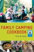 Family Camping Cookbook - Easton, Tiff a Easton, Jim