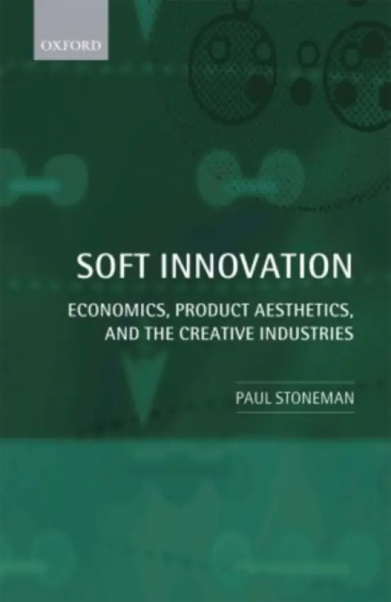 Soft Innovation - Stoneman, Paul (Professor, Warwick Business School, University of Warwick)