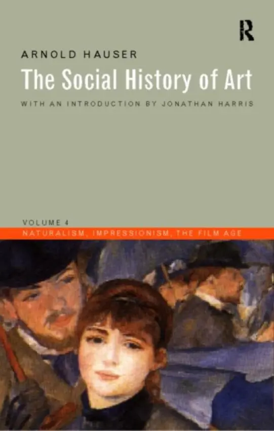 Social History of Art, Volume 4 - Hauser, Arnold