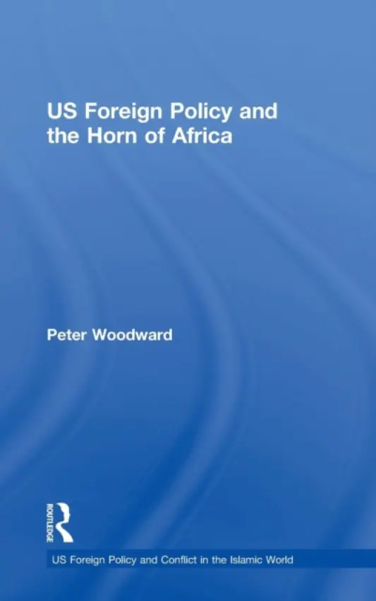US Foreign Policy and the Horn of Africa - Woodward, Peter