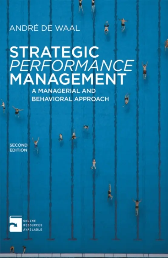 Strategic Performance Management - Waal, Andre De (Maastricht School of Management, The Netherlands)
