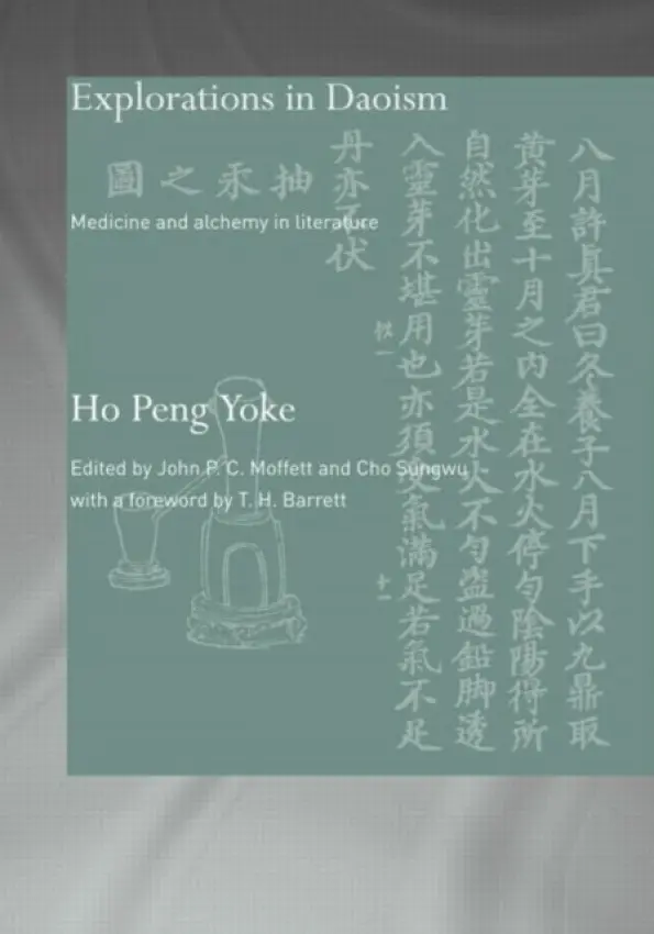 Explorations in Daoism - Peng Yoke, Ho (Needham Research Institute, UK)