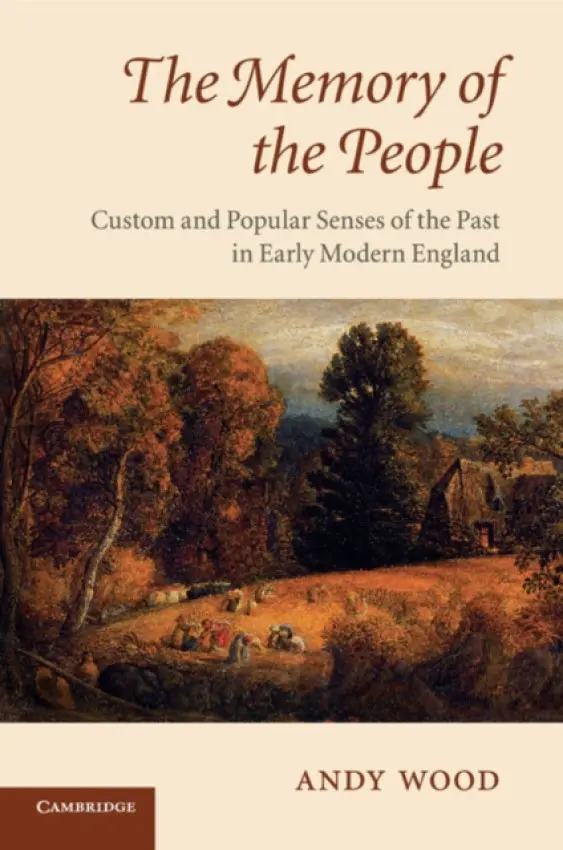 Memory of the People - Wood, Andy (University of Durham)