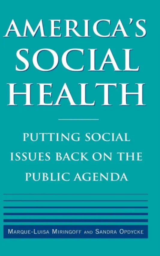America's Social Health - Miringoff, Marque-Luisa a Opdycke, Sandra