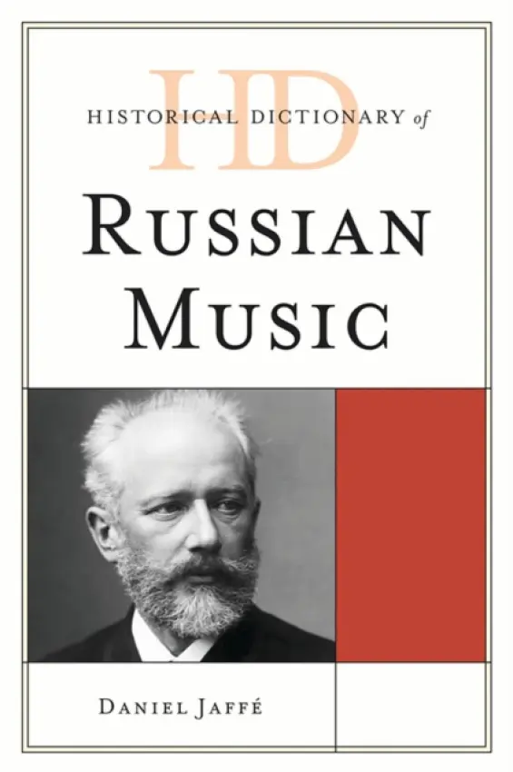 Historical Dictionary of Russian Music - Jaffe, Daniel