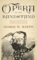 Opera at the Bandstand - Martin, George W.