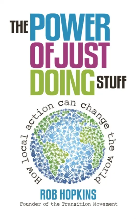 Power of Just Doing Stuff - Hopkins, Rob