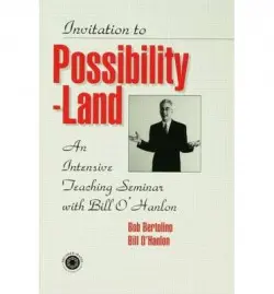 Invitation To Possibility Land - O'Hanlon, Bill a Bertolino, Robert