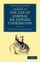 Memoir of the Life of Admiral Sir Edward Codrington - Codrington, Edward