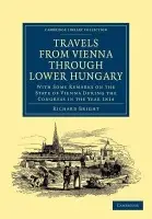 Travels from Vienna through Lower Hungary - Bright, Richard