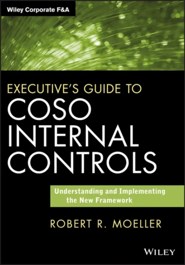 Executive's Guide to COSO Internal Controls - Moeller, Robert R.