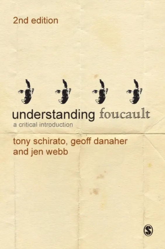 Understanding Foucault - Schirato, Tony a Danaher, Geoff a Webb, Jenn