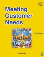 Meeting Customer Needs - Smith, Ian