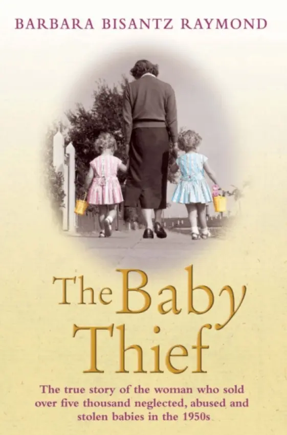 Baby Thief - Bisantz Raymond, Barbara