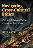Navigating Cross-Cultural Ethics - Morgan, Eileen