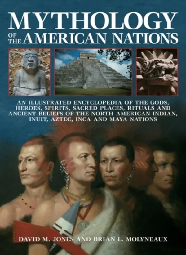 Mythology Of The American Nations - Brian Molyneaux