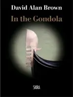 Secret of the Gondola - Brown, David Alan