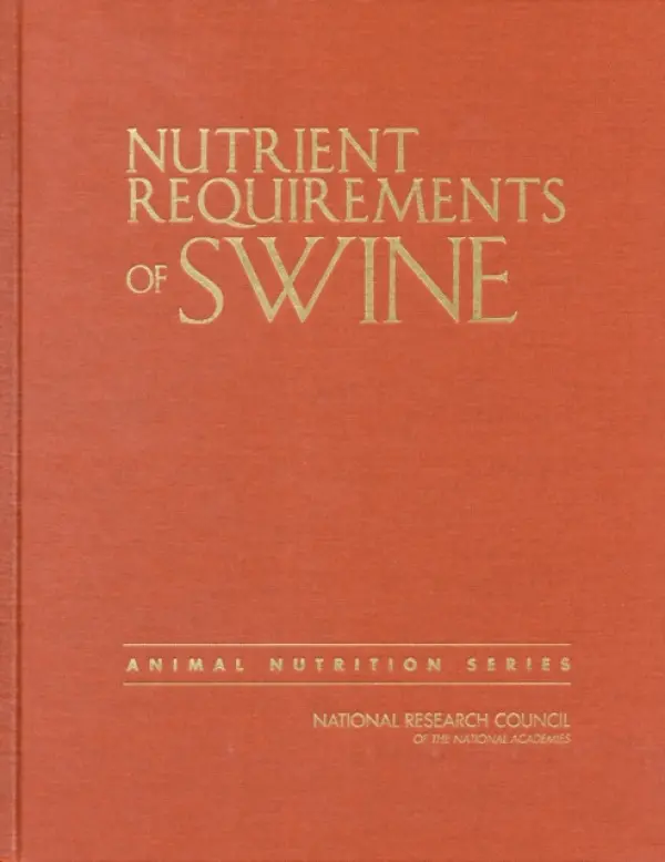 Nutrient Requirements of Swine - National Research Council a Division on Earth and Life Studies a Board on Agriculture and Natural Resources a Committee on Nutrient Requirements of Swine